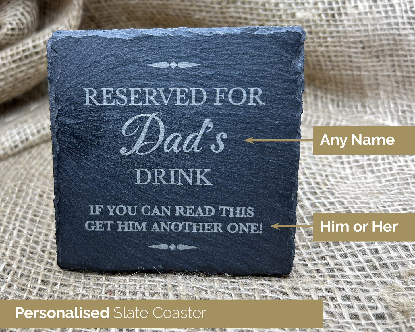 Personalised Slate Coaster – Reserved for Dad, Any Name Engraved Drink Holder -21